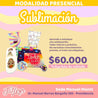 TALLER PRESENCIAL INICIO EN SUBLIMACIÓN (MIÉRCOLES 30 DE ABRIL DE 10:00 A 15:30 HRS) SEDE MANUEL MONTT